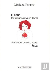 Feux ; Perséphone Captive D'Hadès / Fuegos ; Perséfone Cautiva Del Hades