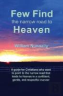Few Find The Narrow Road To Heaven