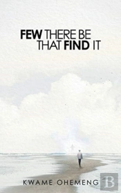 Few There Be That Find It