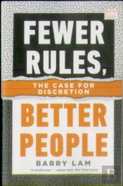 Fewer Rules, Better People