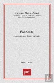 Feyerabend. Épistémologie, Anarchisme Et Société Libre