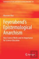 Feyerabendâ€™S Epistemological Anarchism