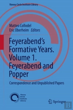 Bertrand.pt - Feyerabend'S Formative Years. Volume 1. Feyerabend And Popper