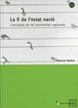 Bertrand.pt - Fi De L'Estat-Nació. L'Escalada De Les Economies Regionals/La