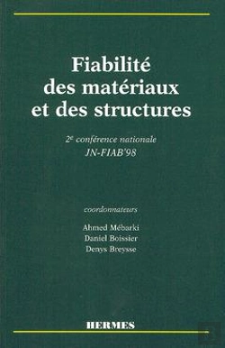 Bertrand.pt - Fiabilite Des Materiaux Et Des Structures 2e Conference Nationale Jn Fiab'98