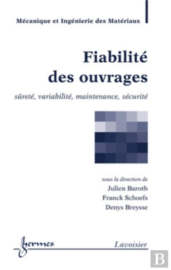 Bertrand.pt - Fiabilité Des Ouvrages ; Sûreté, Variabilité, Maintenance, Sécurité