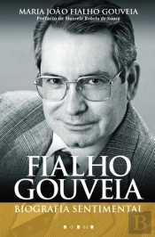 Fialho Gouveia: Biografia Sentimental