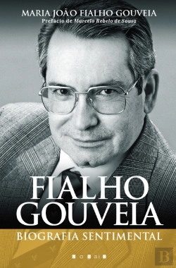 Bertrand.pt - Fialho Gouveia: Biografia Sentimental