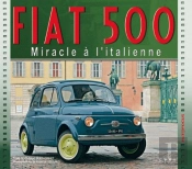 Fiat 500, Un Miracle A L'Italienne