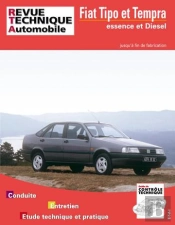 Fiat Tipo Et Tempra Jusqu'A 1995 - Moteurs Essence 1.1 A 2.0, Moteurs Diesel Et Turbo Diesel