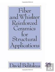 Fiber And Whisker Reinforced Ceramics For Structural Applications