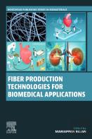 Fiber Production Technologies For Biomedical Applications