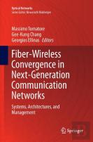 Fiber-Wireless Convergence In Next-Generation Communication Networks