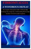 Fibromyalgia A Wondrous Defeat