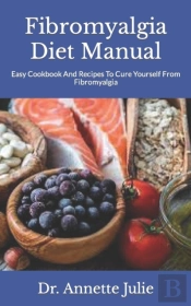 Fibromyalgia Diet Manual