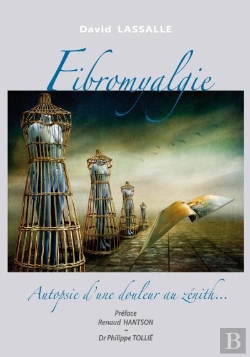 Bertrand.pt - Fibromyalgie - Autopsie D'Une Douleur Au Zenith...
