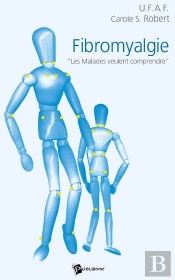 Fibromyalgie : 'Les Malades Veulent Comprendre'
