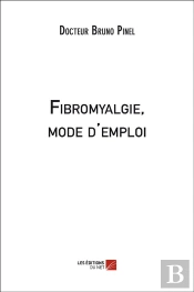 Fibromyalgie, Mode D'Emploi