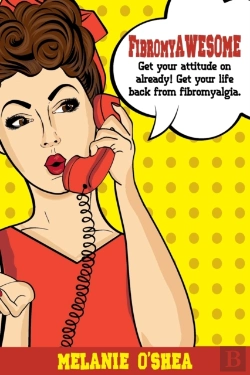 Bertrand.pt - Fibromyawesome: Get Your Attitude On Alr