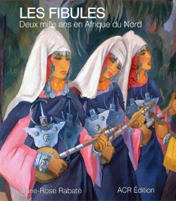 Bertrand.pt - Fibules (Les) - Deux Mille Ans En Afrique Du Nord