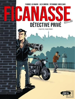 Bertrand.pt - Ficanasse, Détective Privé Tome 1 : Pas Vu, Pas Pris !