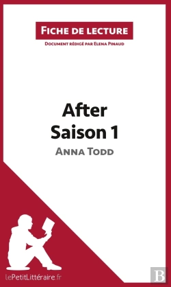 Bertrand.pt - Fiche De Lecture : After D'Anna Todd ; Saison 1 ; Résumé Complet Et Analyse Détaillée De L'Oeuvre