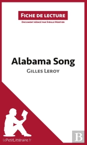 Fiche De Lecture : Alabama Song De Gilles Leroy : Résumé Complet Et Analyse Détaillée De L'Oeuvre