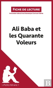 Fiche De Lecture : Ali Baba Et Les Quarante Voleurs ; Analyse Complète De L'Oeuvre Et Résumé