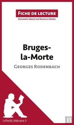 Bertrand.pt - Fiche De Lecture : Bruges-La-Morte De Georges Rodenbach : Résumé Complet Et Analyse Détaillée De L'Oeuvre