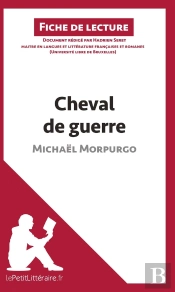 Fiche De Lecture : Cheval De Guerre De Michaël Morpurgo ; Analyse Complète De L'Oeuvre Et Résumé