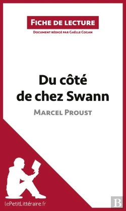 Bertrand.pt - Fiche De Lecture : Du Côté De Chez Swann De Marcel Proust : Analyse Complète De L'Oeuvre Et Résumé