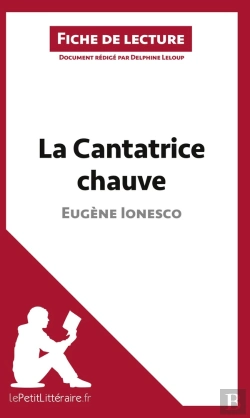Bertrand.pt - Fiche De Lecture : La Cantatrice Chauve D'Eugène Ionesco : Analyse Complète De L'Oeuvre Et Résumé