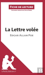 Fiche De Lecture : La Lettre Volée, D'Edgar Allan Poe ; Analyse Complète De L'Oeuvre Et Résumé