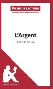 Fiche De Lecture : L'Argent D'Émile Zola ; Analyse Complète De L'Oeuvre Et Résumé