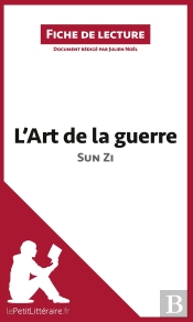 Fiche De Lecture : L'Art De La Guerre De Sun Zi ; Analyse Complète De L'Oeuvre Et Résumé