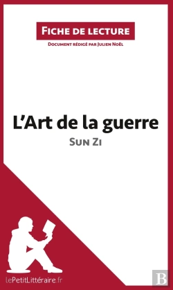 Bertrand.pt - Fiche De Lecture : L'Art De La Guerre De Sun Zi ; Analyse Complète De L'Oeuvre Et Résumé