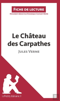 Bertrand.pt - Fiche De Lecture : Le Château Des Carpathes De Jules Verne ; Analyse Complète De L'Oeuvre Et Résumé