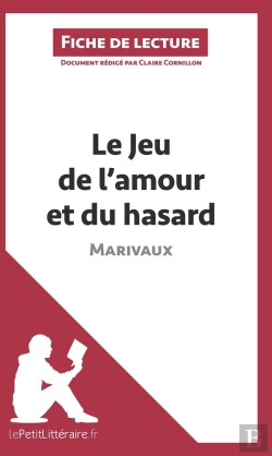 Bertrand.pt - Fiche De Lecture : Le Jeu De L'Amour Et Du Hasard De Marivaux : Résumé Complet Et Analyse Détaillée De L'Oeuvre