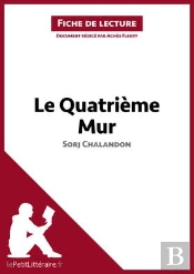 Fiche De Lecture : Le Quatrième Mur, De Sorj Chalandon ; Analyse Complète De L'Oeuvre Et Résumé