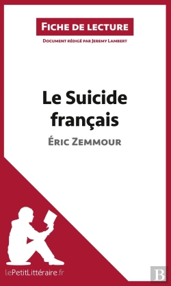 Bertrand.pt - Fiche De Lecture : Le Suicide Français D'Éric Zemmour : Résumé Complet Et Analyse Détaillée De L'Oeuvre