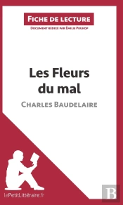 Fiche De Lecture : Les Fleurs Du Mal De Baudelaire : Analyse Complète De L'Oeuvre Et Résumé