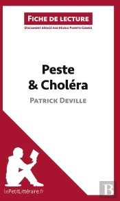 Fiche De Lecture : Peste Et Choléra De Patrick Deville ; Analyse Complète De L'Oeuvre Et Résumé