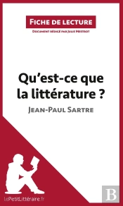 Fiche De Lecture : Qu'Est-Ce Que La Littérature ? De Jean-Paul Sartre ; Résumé Complet Et Analyse Détaillée De L'Oeuvre