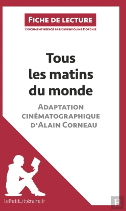 Bertrand.pt - Fiche De Lecture : Tous Les Matins Du Monde (Film), D'Alain Corneau ; Analyse Complète De L'Oeuvre Et Résumé