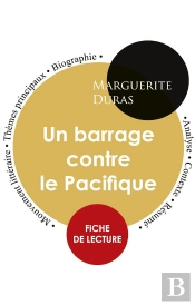 Fiche De Lecture Un Barrage Contre Le Pacifique Etude Integrale