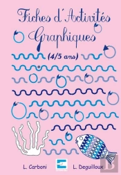 Fiches D'Activités Graphiques 4/5 Ans