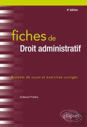 Fiches De Droit Administratif  ; Rappels De Cours Et Exercices Corrigés (4e Édition)
