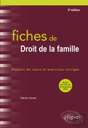 Fiches De Droit De La Famille ; Rappels De Cours Et Exercices Corrigés (5e Édition)
