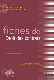 Fiches De Droit Des Contrats ; Rappels De Cours Et Exercices Corrigés