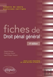Fiches De Droit Pénal Général ; Rappels De Cours Et Exercices Corrigés (4e Édition)